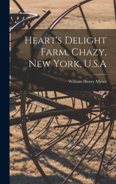 Heart's Delight Farm, Chazy, New York, U.S.A - 9781017202519