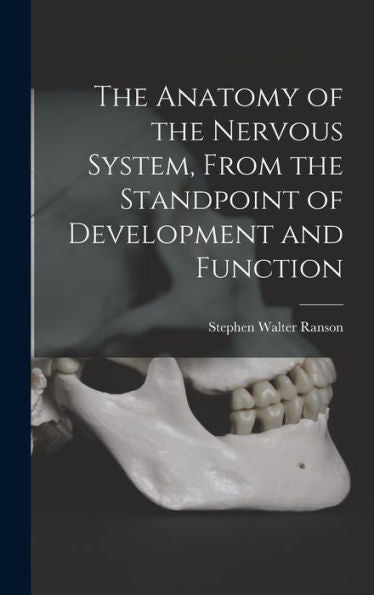 The Anatomy Of The Nervous System, From The Standpoint Of Development And Function - 9781017202557