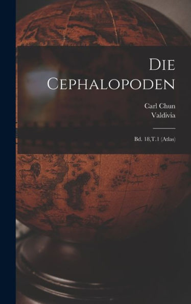 Die Cephalopoden: Bd. 18, T.1 (Atlas) (German Edition) - 9781017205497
