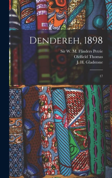 Dendereh, 1898: 17 - 9781017207996
