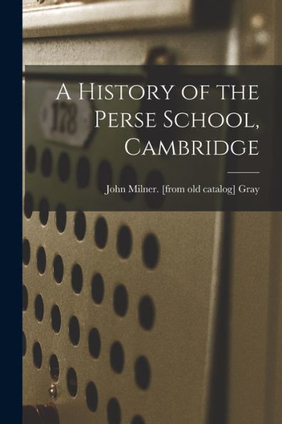 A History Of The Perse School, Cambridge - 9781017208474