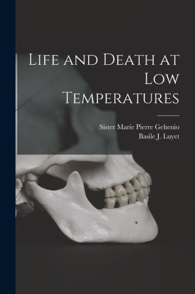 Life And Death At Low Temperatures - 9781017210293