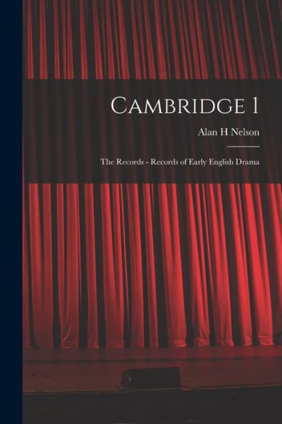 Cambridge 1: The Records - Records Of Early English Drama - 9781017211092
