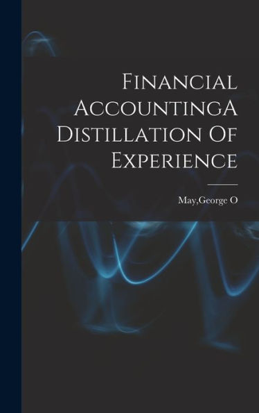Financial Accountinga Distillation Of Experience - 9781017211733