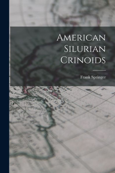 American Silurian Crinoids - 9781017216684