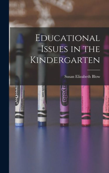 Educational Issues In The Kindergarten