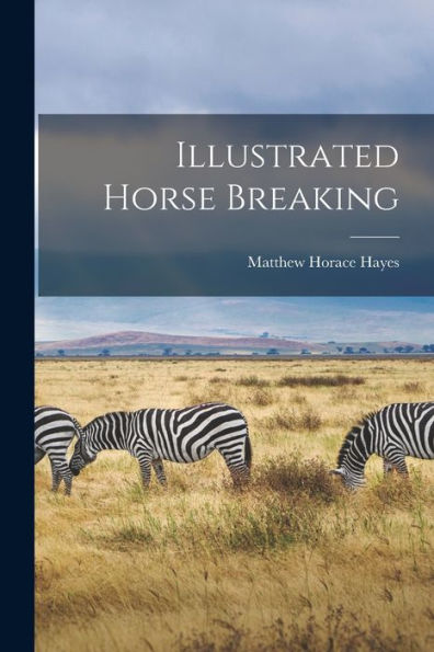 Illustrated Horse Breaking - 9781017348651