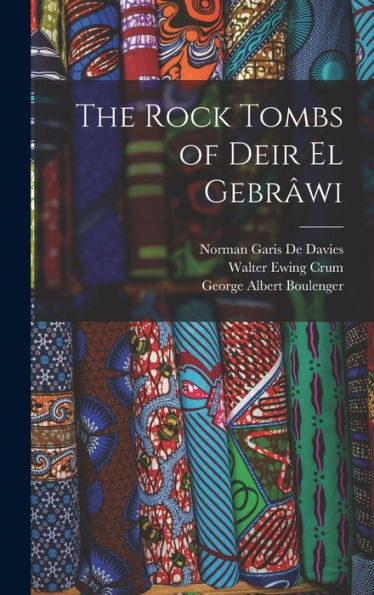 The Rock Tombs Of Deir El Gebrâwi - 9781017349634