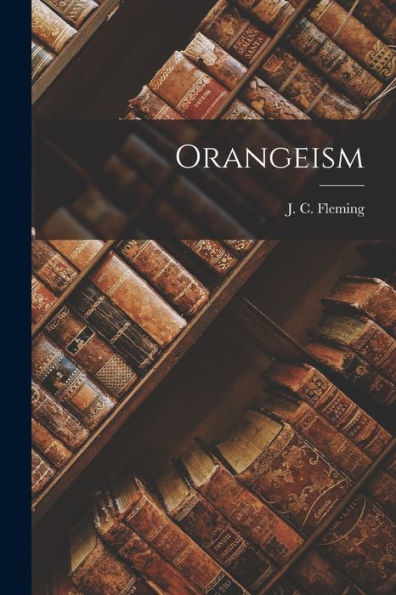Orangeism - 9781017353174
