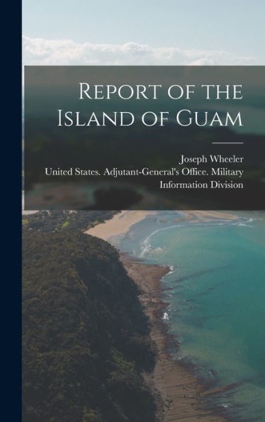 Report Of The Island Of Guam - 9781017353747