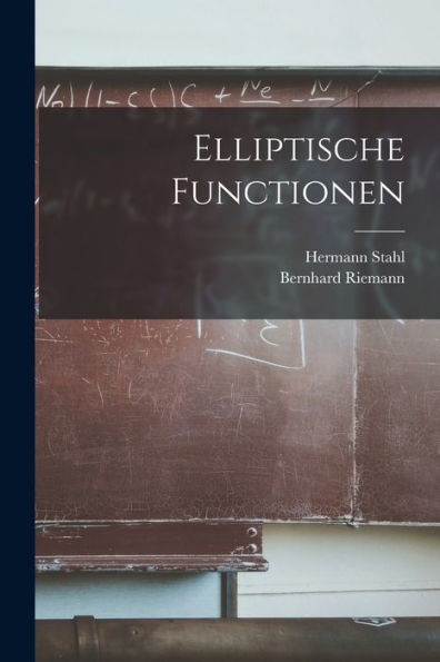 Elliptische Functionen (German Edition) - 9781017354102