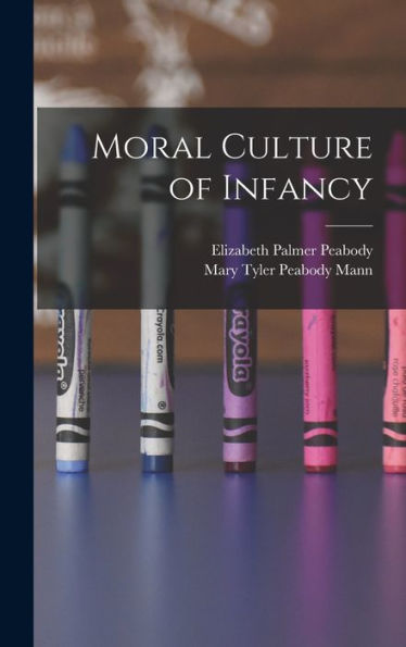 Moral Culture Of Infancy - 9781017363319