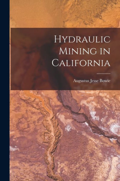 Hydraulic Mining In California - 9781017370119