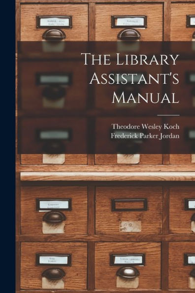 The Library Assistant's Manual - 9781017370157