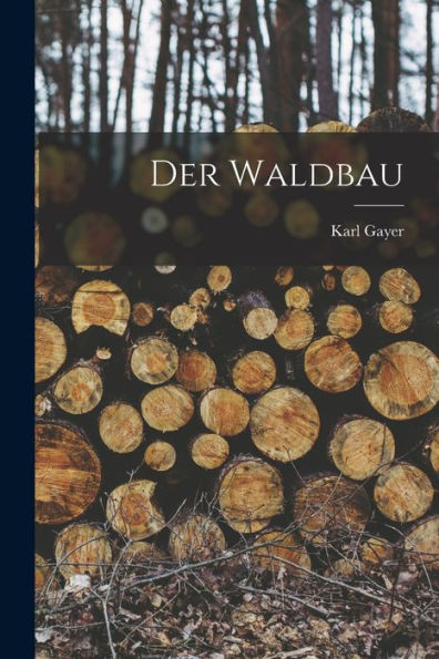 Der Waldbau (German Edition) - 9781017374377
