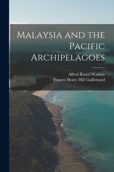 Malaysia And The Pacific Archipelagoes - 9781017374841
