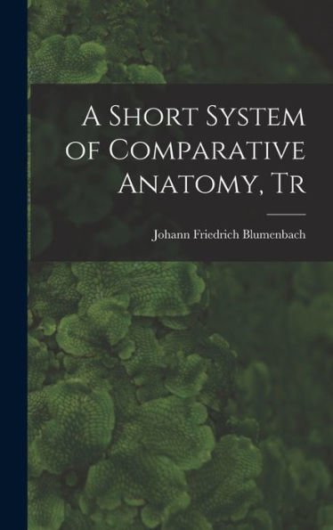 A Short System Of Comparative Anatomy, Tr