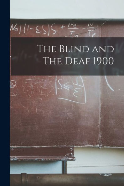 The Blind And The Deaf 1900 - 9781017418460