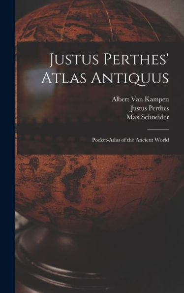 Justus Perthes' Atlas Antiquus: Pocket-Atlas Of The Ancient World (German Edition) - 9781017606034