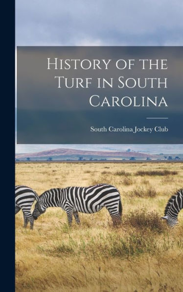 History Of The Turf In South Carolina - 9781017622294