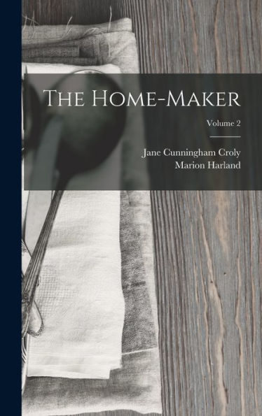 The Home-Maker; Volume 2 - 9781017623239