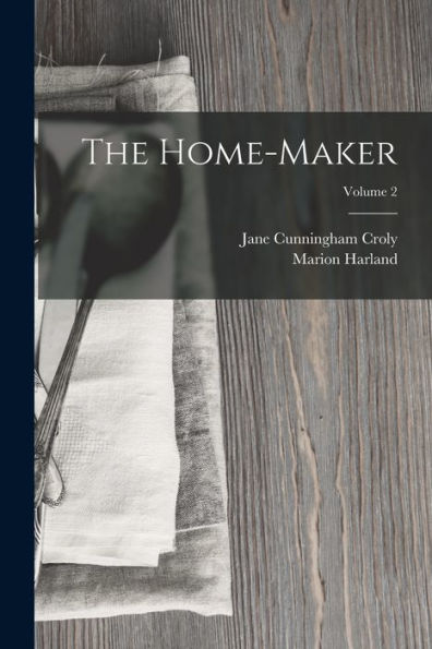 The Home-Maker; Volume 2 - 9781017627749