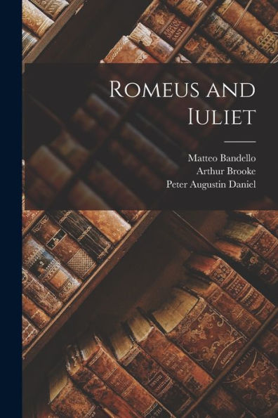 Romeus And Iuliet - 9781017630589