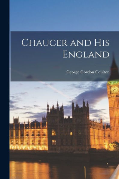 Chaucer And His England - 9781017631555