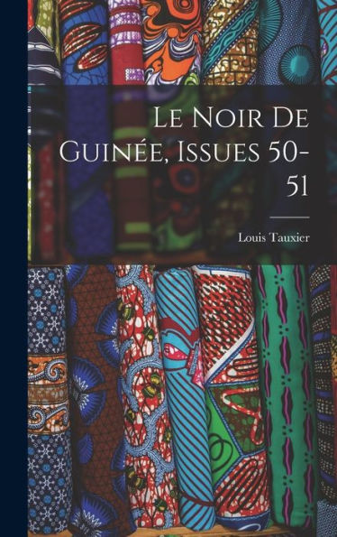 Le Noir De Guinée, Issues 50-51 (French Edition) - 9781017632347
