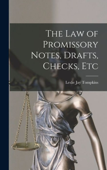 The Law Of Promissory Notes, Drafts, Checks, Etc - 9781017636055