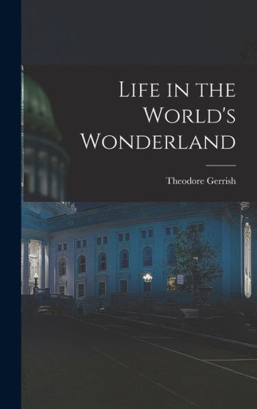Life In The World's Wonderland - 9781017648546