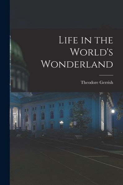 Life In The World's Wonderland - 9781017653328