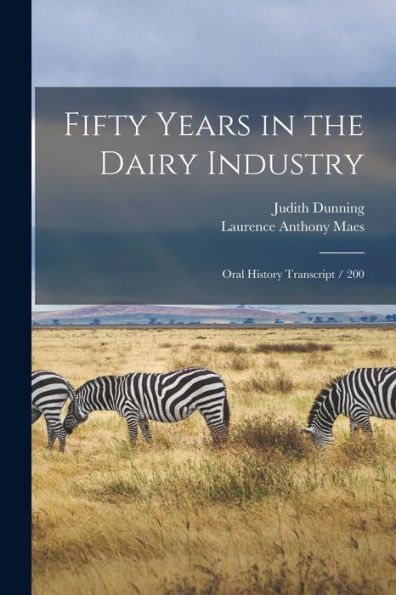Fifty Years In The Dairy Industry: Oral History Transcript / 200