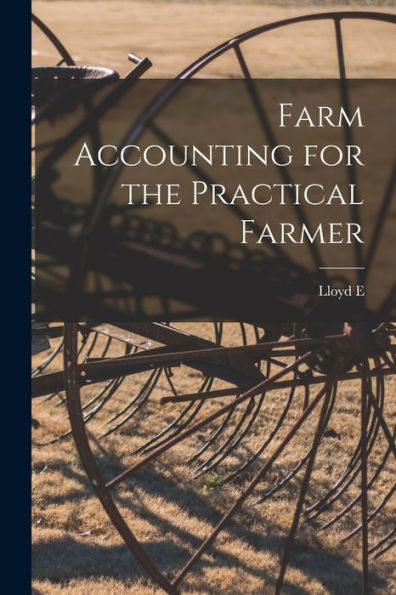 Farm Accounting For The Practical Farmer