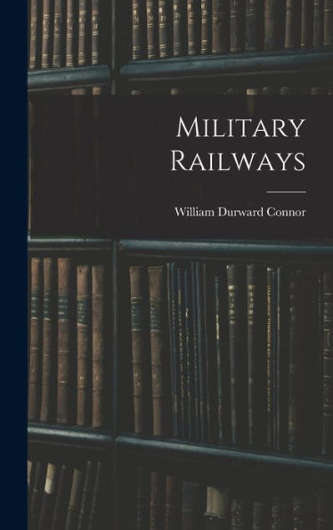 Military Railways - 9781017704181