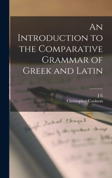 An Introduction To The Comparative Grammar Of Greek And Latin - 9781017708547