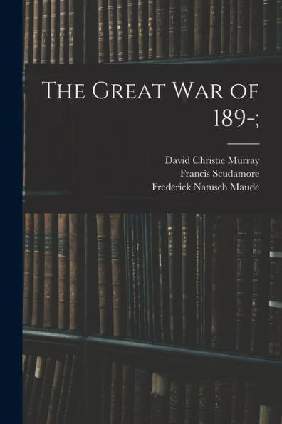 The Great War Of 189-; - 9781017711080