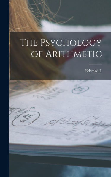 The Psychology Of Arithmetic - 9781017711752