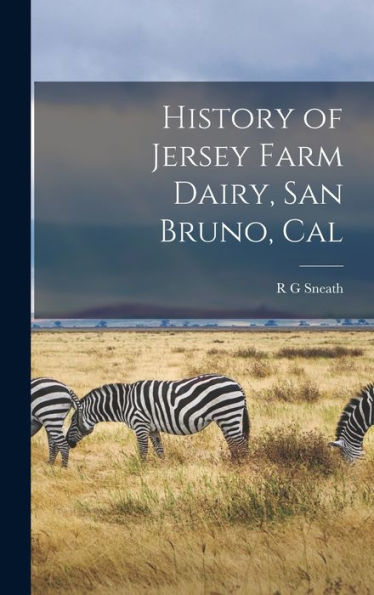 History Of Jersey Farm Dairy, San Bruno, Cal - 9781017715385