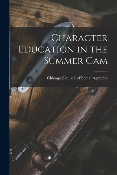 Character Education In The Summer Cam - 9781017718065