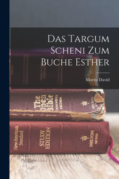 Das Targum Scheni Zum Buche Esther (Aramaic Edition) - 9781017724103