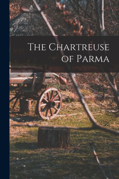 The Chartreuse Of Parma - 9781017724745