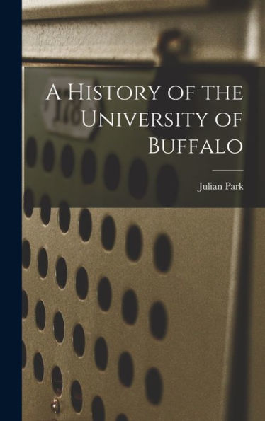 A History Of The University Of Buffalo - 9781017725773
