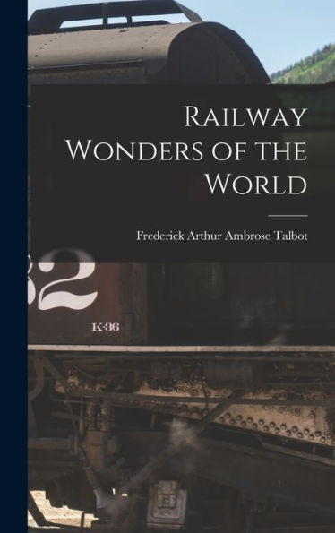 Railway Wonders Of The World - 9781017731262