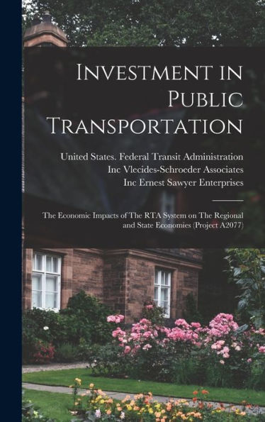 Investment In Public Transportation: The Economic Impacts Of The Rta System On The Regional And State Economies (Project A2077)
