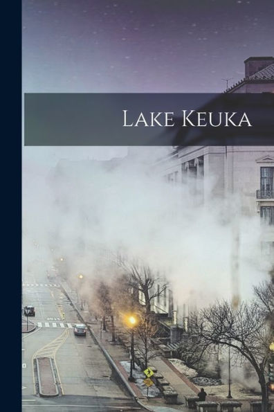 Lake Keuka - 9781017736267
