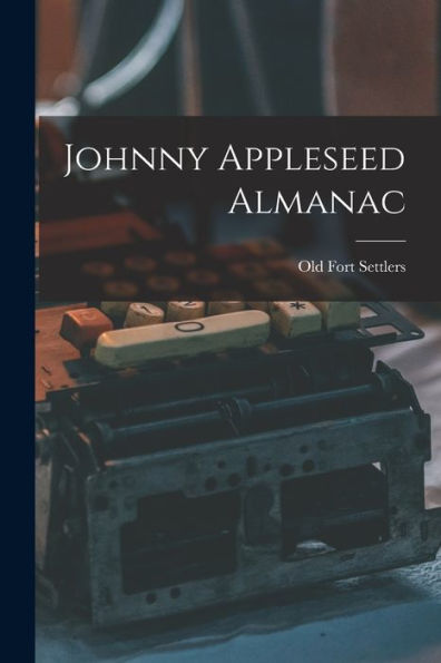 Johnny Appleseed Almanac