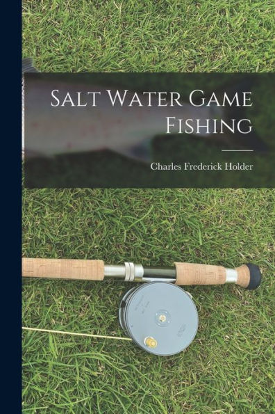 Salt Water Game Fishing - 9781017762204