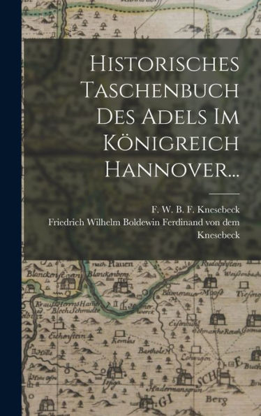 Historisches Taschenbuch Des Adels Im Königreich Hannover... (German Edition)