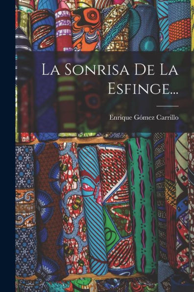 La Sonrisa De La Esfinge... (Spanish Edition)